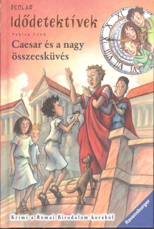 Idődetektívek 18. - Caesar és a nagy összeesküvés