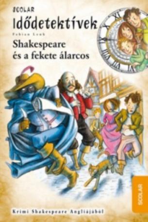 Idődetektívek 21. - Shakespeare és a fekete álarcos