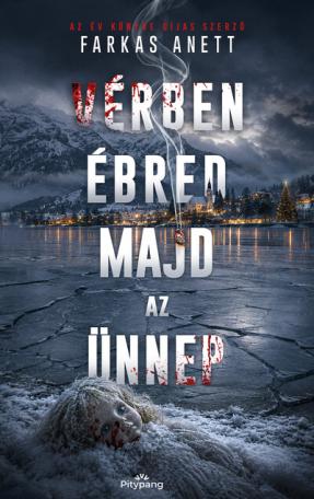 Vérben ébred majd az ünnep Vérben ébred majd az ünnep