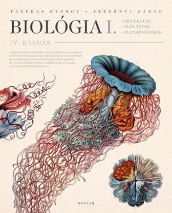 Biológia I. - Molekulák, élőlények, életműködések (4. kiadás)