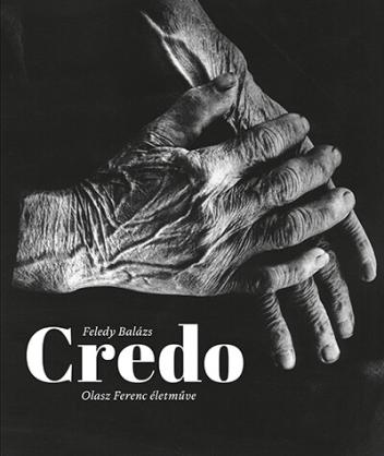 Credo - Olasz Ferenc életműve