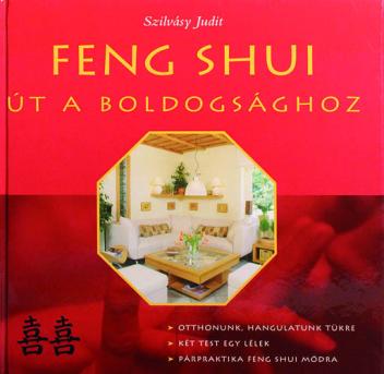 Feng Shui Út a boldogsághoz