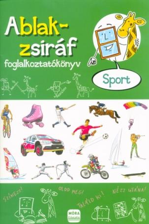 Ablak-Zsiráf foglalkoztatókönyv /Sport