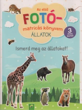 Az első FOTÓ-matricás könyvem - Állatok - Ismerd meg az állatokat! 3 éves kortól