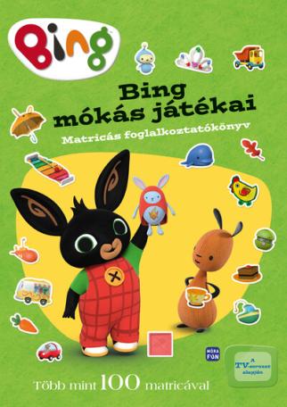 Bing: Bing mókás játékai - Matricás foglalkoztató