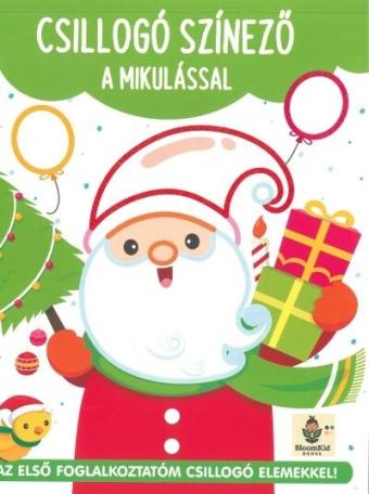 Csillogó színező a Mikulással - Az első foglalkoztatóm csillogó elemekkel §K Csillogó színező a Mikulással - Az első foglalkoztatóm csillogó elemekkel §K