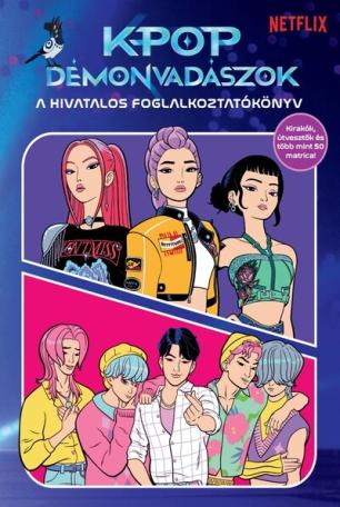 K-pop démonvadászok - A hivatalos foglalkoztatókönyv K-pop démonvadászok - A hivatalos foglalkoztatókönyv