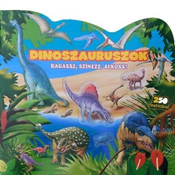 Ragassz, színezz, alkoss! - Dinoszauruszok - 250 matricával (óriás foglalkoztató)