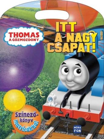 Thomas, a gőzmozdony - Itt a nagy csapat! - Színezőkönyv matricákkal
