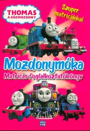 Thomas, a gőzmozdony - Mozdonymóka /Foglalkoztatókönyv 100 matricával