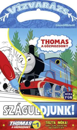Thomas, a gőzmozdony - Száguldjunk! - Vízvarázs - Színezz vízzel, szárítsd meg, majd színezd ki újra!