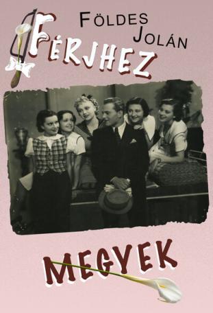 Férjhez megyek Férjhez megyek