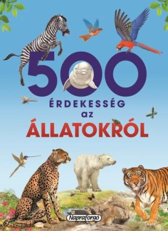 500 érdekesség az állatokról - 500 érdekesség