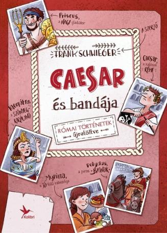 Caesar és bandája - Római történetek újratöltve (új kiadás)
