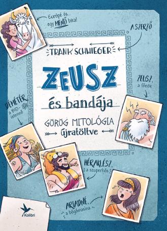 Zeusz és bandája - Görög mitológia újratöltve (6. kiadás)
