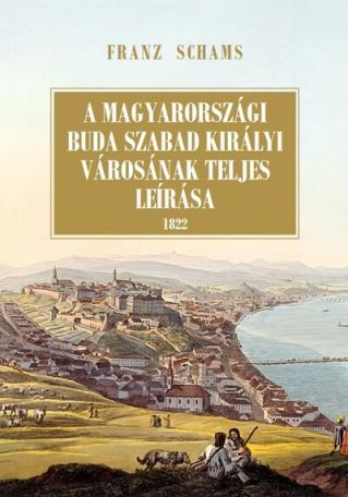 A magyarországi Buda szabad királyi városának teljes leírása