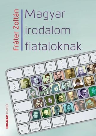 Magyar irodalom fiataloknak (új kiadás)
