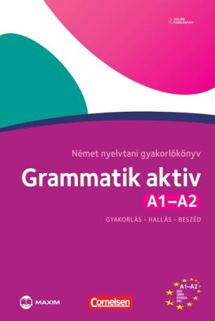Grammatik aktiv A1-A2 - Német nyelvtani gyakorlókönyv - online hanganyaggal (új kiadás)