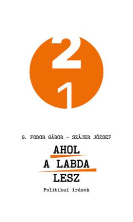 Ahol a labda lesz - Politikai írások - 21