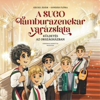A SUGO Tamburazenekar varázslata A SUGO Tamburazenekar varázslata