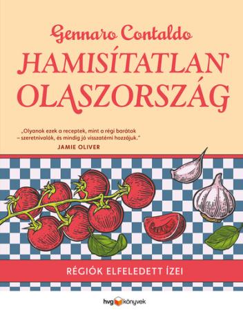 Hamisítatlan Olaszország - Régiók elfeledett ízei