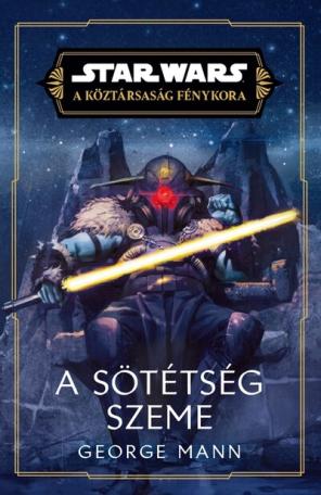 Star Wars - A Köztársaság Fénykora: A sötétség szeme