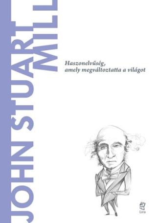 John Stuart Mill - A világ filozófusai 36.
