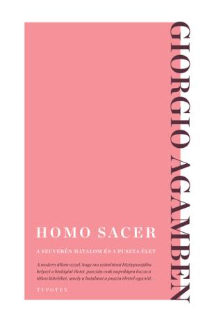 Homo sacer - A szuverén hatalom és a puszta élet