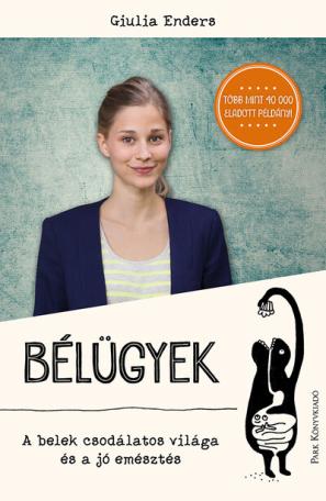 Bélügyek - A belek csodálatos világa és a jó emésztés (új kiadás)