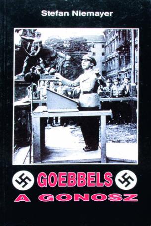 Goebbels a gonosz +Himmler a tömeggyilkos+Náci hadvezérek