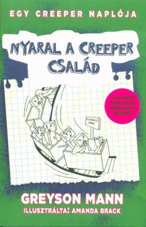 Nyaral a creeper család /Egy creeper naplója 6. - Egy nem hivatalos Minecraft regény
