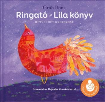 Ringató - Lila könyv - Hetvenhét gyerekdal