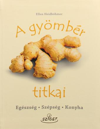 A gyömbér titkai