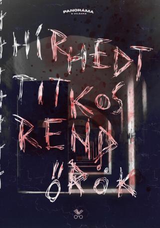 Hírhedt titkosrendőrök - Panoráma a világra