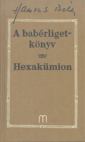 A babérligetkönyv - Hexakümion /Hamvas Béla 5.