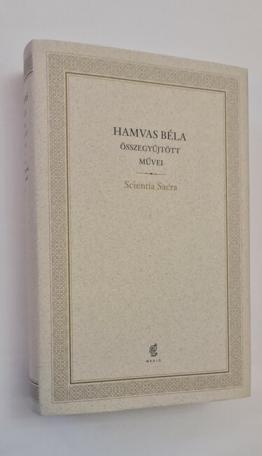 Scientia Sacra - Hamvas Béla Összegyűjtött Művei 07.
