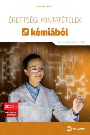 Érettségi mintatételek kémiából (192 emelt szintű tétel) - 2024-től érvényes