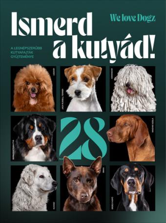 Ismerd a kutyád! - A legnépszerűbb kutyafajták gyűjteménye Ismerd a kutyád! - A legnépszerűbb kutyafajták gyűjteménye