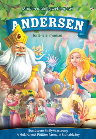 Andersen: Borsószem királykisasszony - Minden idők legszebb meséi