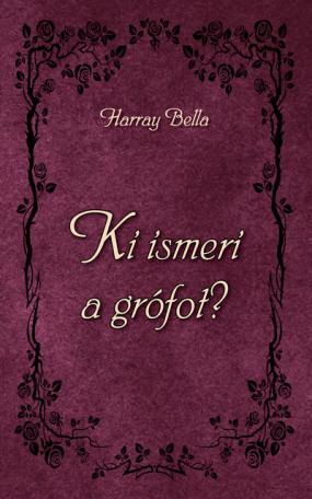 Ki ismeri a grófot?