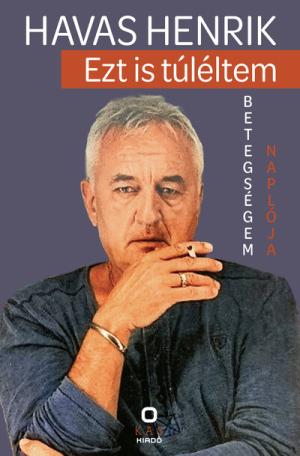 Ezt is túléltem - Betegségem naplója Ezt is túléltem - Betegségem naplója