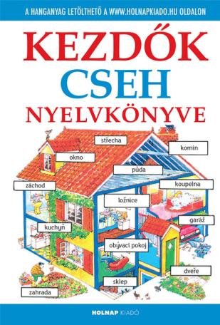 Kezdők cseh nyelvkönyve - Letölthető hanganyaggal (új kiadás)