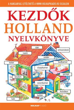 Kezdők holland nyelvkönyve - Letölthető hanganyaggal (12. kiadás)
