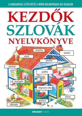 Kezdők szlovák nyelvkönyve - letölthető hanganyaggal (új kiadás)