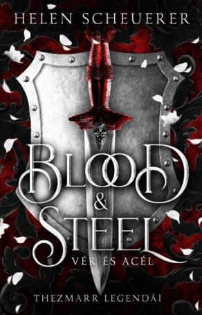 Blood + Steel - Vér és acél (éldekorált)