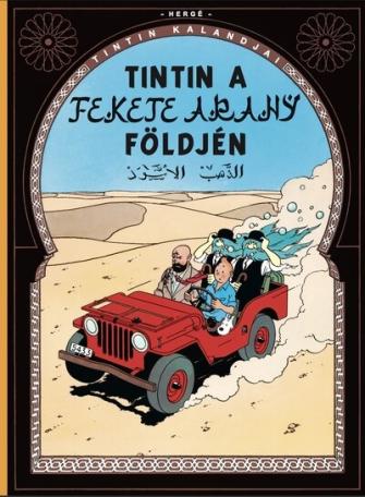 Tintin kalandjai 15. - Tintin a fekete arany földjén - Tintin kalandjai