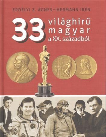33 világhírű magyar a XX. századból
