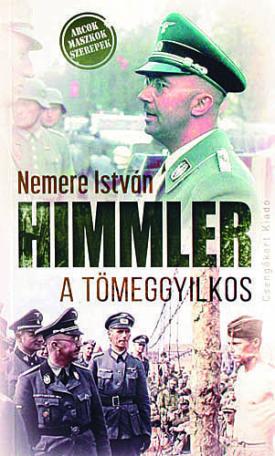Himmler a tömeggyilkos