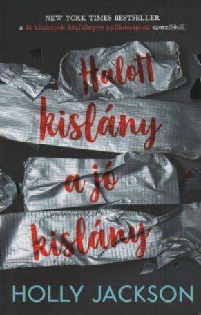 Halott kislány a jó kislány - Jó kislányok kézikönyve gyilkossághoz 3. (új kiadás)