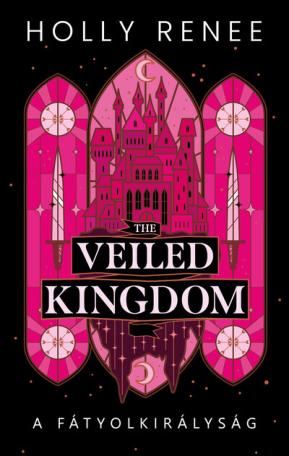 The Veiled Kingdom - A Fátyolkirályság (éldekorált)